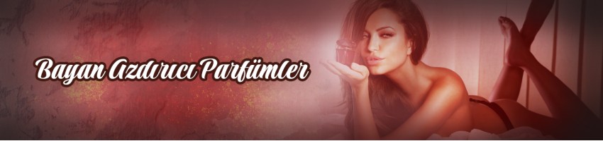 Bayan Azdırıcı Parfümler Bayan Azdırıcı Parfümler